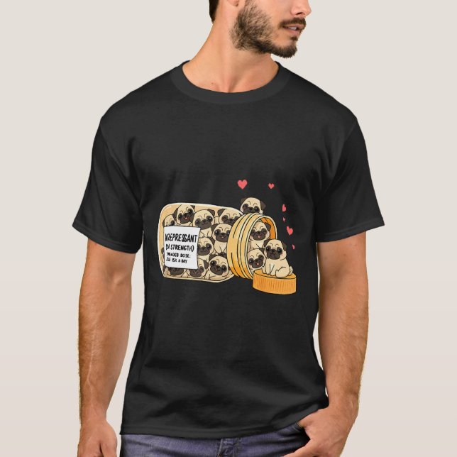 Camiseta Funny Pug Anti Depressant Mom Dad Kids  (Anverso)
