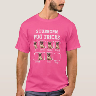 Camiseta Funny Pug Puggle Dog Pups Stubborn Pug Tricks