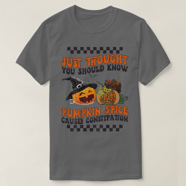 Camiseta FUNNY PUMPKIN SPICE CAUSA CONSTIPACIÓN Fall Hallo (Diseño del anverso)