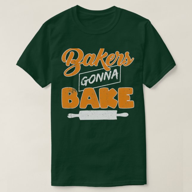 Camiseta Funny Pun Bakers Va A Hacer Diseño Gráfico (Diseño del anverso)