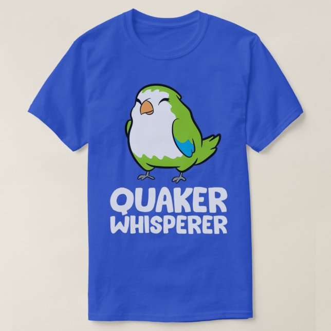 Camiseta Funny Quaker Parrot Lover Quaker Whisperer (Diseño del anverso)
