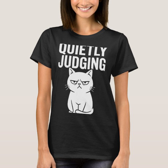 Camiseta Funny Quietly Judging Sarcastic Crazy Cat Lover Gr (Anverso)