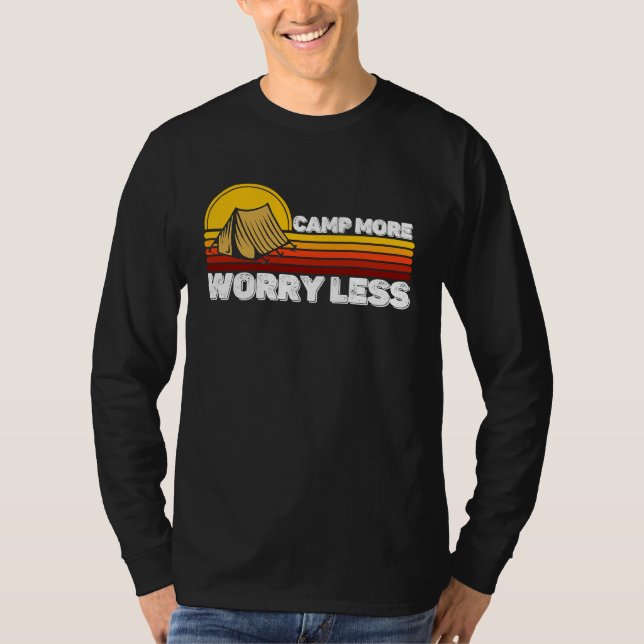 Camiseta Funny Quote Camping Lover Campers Camp More Worry  (Anverso)