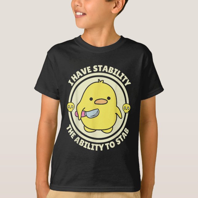 Camiseta Funny Quote I Have Stability The Ability To Stab S (Anverso)