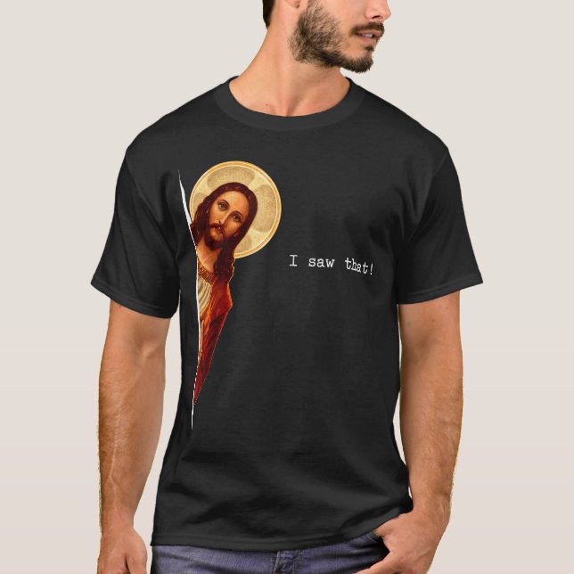 Camiseta Funny Quote Jesus Meme I Saw That Christian Gift  (Anverso)