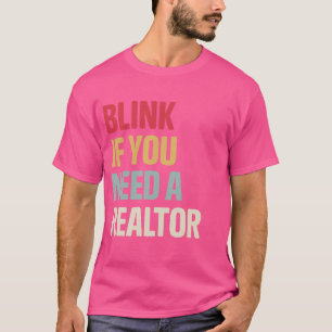 Camiseta Funny Real Estate Agent Retro Blink Si Necesitas U