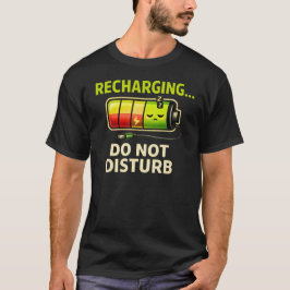 Camiseta Funny Recharging Do Not Disturb Introvert Humor