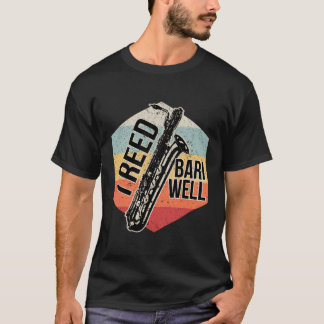 Camiseta Funny Reed Bari Well Baritone Sax Saxofhone Player