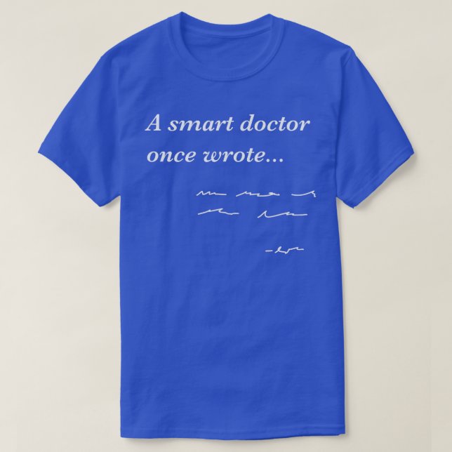 Camiseta Funny Regalos para médicas Smart Médica Una Vez Es (Diseño del anverso)
