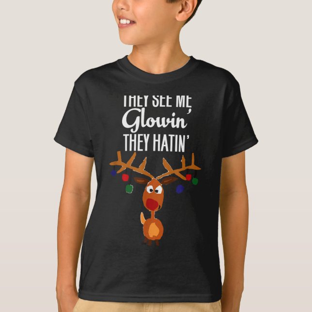 Camiseta Funny Reindeer “they See Me Glowin’ They Hatin’” C (Anverso)