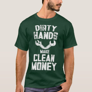 Camiseta Funny Reparman Dirty Handy Ganar Dinero Limpio