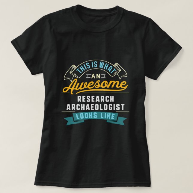 Camiseta Funny Research Archeological Shirt Impresionante T (Diseño del anverso)