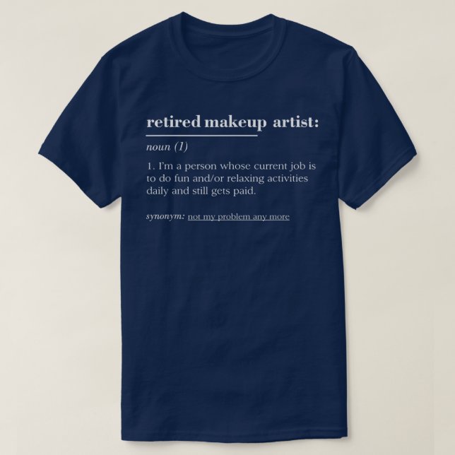 Camiseta Funny Retired Dictionary Definition Makeup Artist  (Diseño del anverso)
