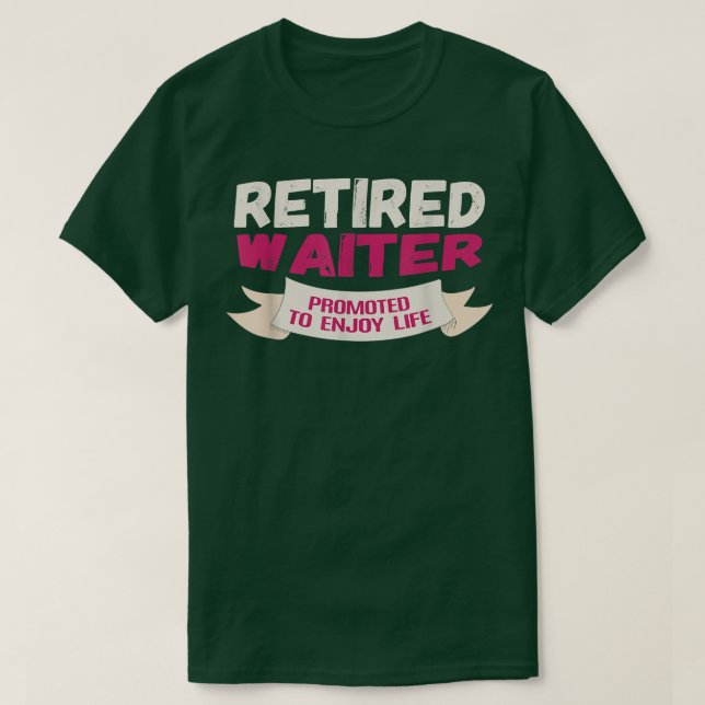 Camiseta Funny Retired Waiter Promoted to Enjoy  (Diseño del anverso)