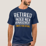 Camiseta Funny Retirement Design Men Dad Retiring Party<br><div class="desc">Funny Retirement Design Men Dad Retiring Party Humor Lovers Gift. Perfect gift for your dad,  mom,  papa,  men,  women,  friend and family members on Thanksgiving Day,  Christmas Day,  Mothers Day,  Fathers Day,  4th of July,  1776 Independent day,  Veterans Day,  Halloween Day,  Patrick's Day</div>