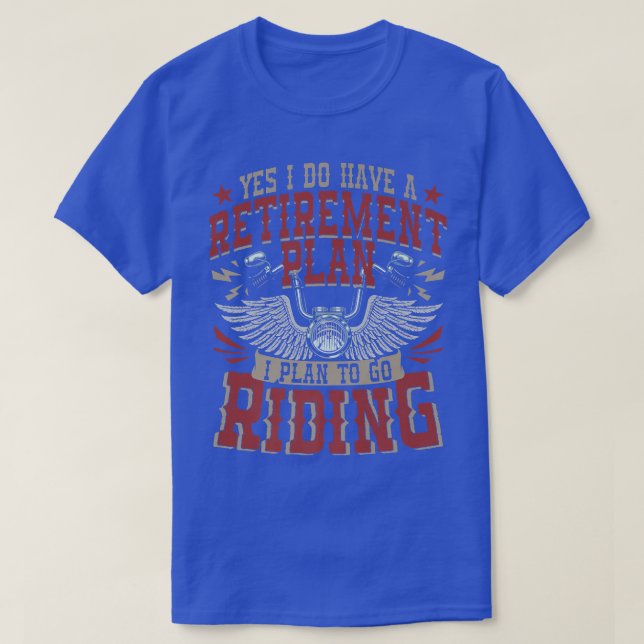 Camiseta Funny Retirement Plan Gift for Motorcycle Riders B (Diseño del anverso)