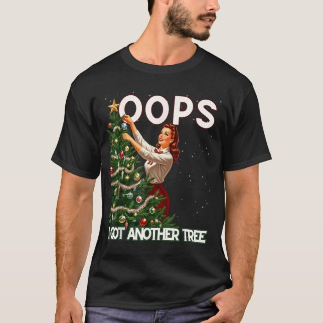 Camiseta Funny Retro Christmas Oops I Got Another Tree  (Anverso)