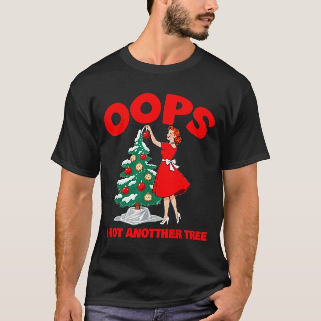 Camiseta Funny Retro Christmas Oops I Got Another Tree  (Anverso)