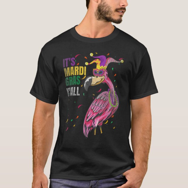 Camiseta Funny Retro Flamingo Mardi Gras Its Mardi Gras Yal (Anverso)
