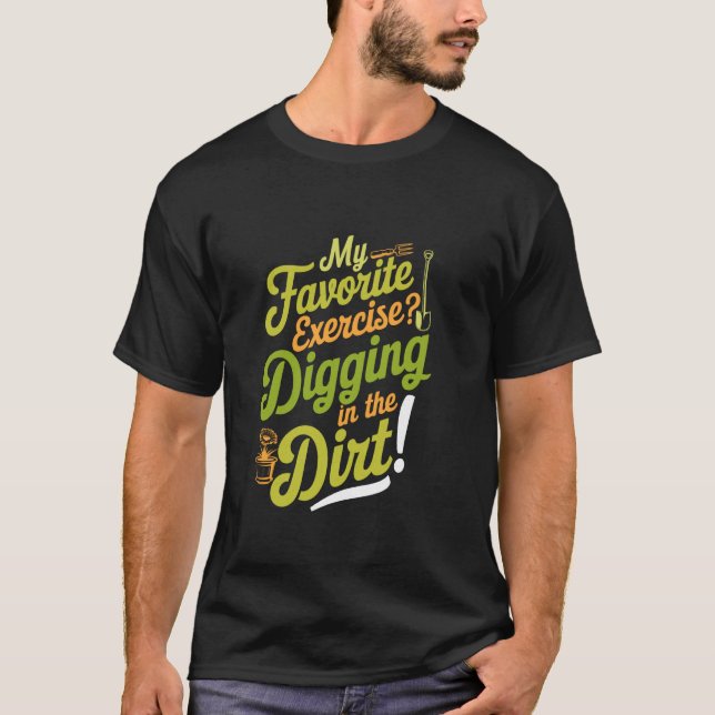Camiseta Funny Retro Gardening Digging Exercise Dirt (Anverso)