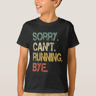 Camiseta Funny Retro Lo siento No Se Puede Ejecutar Bye Xc
