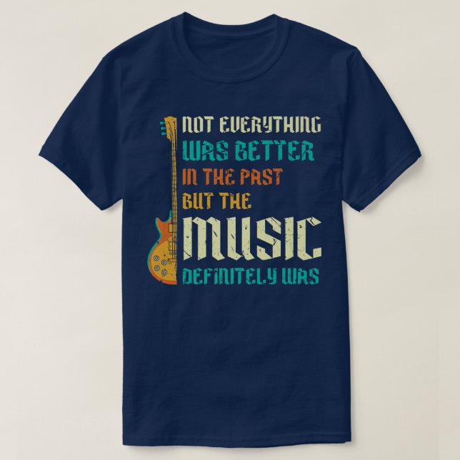Camiseta Funny Retro Oldies 70s 80s Music Rock Guitar Quote (Diseño del anverso)