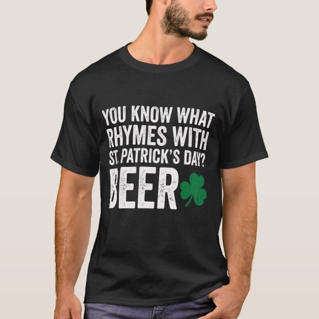 Camiseta Funny Rhymes With St Patrick's Day Beer Pun (Anverso)