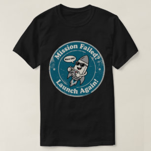 Camiseta Funny Rocket Gamer "¿Misión Fallida? ¡Lanzar de Nu