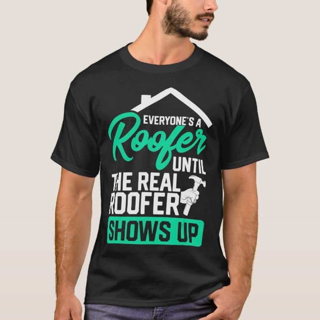 Camiseta Funny Roofer Dice Que El Tejido Real Aparece (Anverso)
