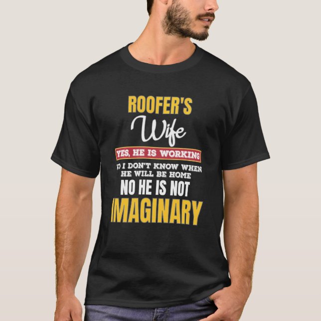 Camiseta Funny Roofers Wife Sí Está Trabajando (Anverso)