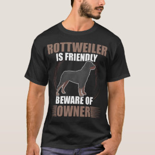 Camiseta Funny Rottweiler Dog Owner Joke