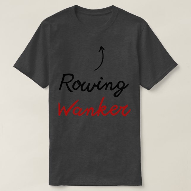 Camiseta Funny Rowing Gift IdeaRowing Wanker (Diseño del anverso)