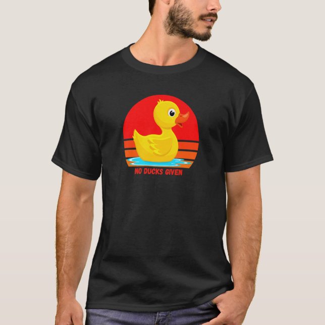 Camiseta Funny Rubber Duckie, No Ducks Given, Rubber Duck,  (Anverso)