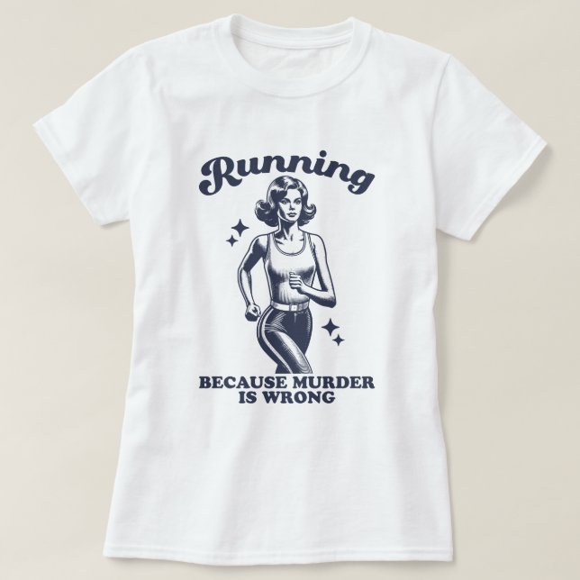 Camiseta Funny Running Because Murder Is Wrong Retro (Diseño del anverso)