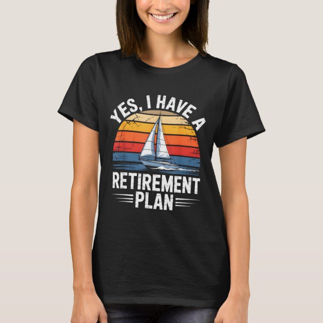Camiseta Funny Sailing Retirement Plan Boat Lover Gift  (Anverso)