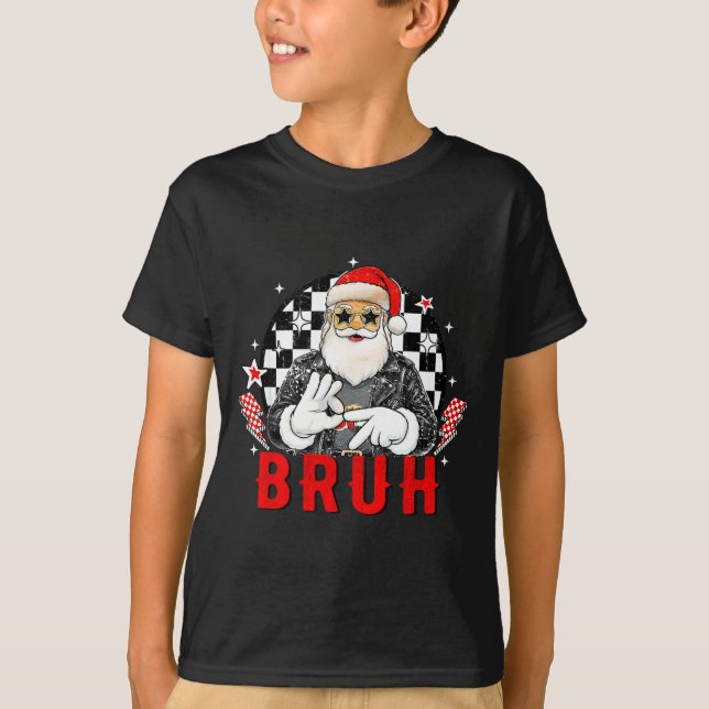 Camiseta Funny Santa, Bruh Christmas Funny Meme Gift Tee  (Anverso)