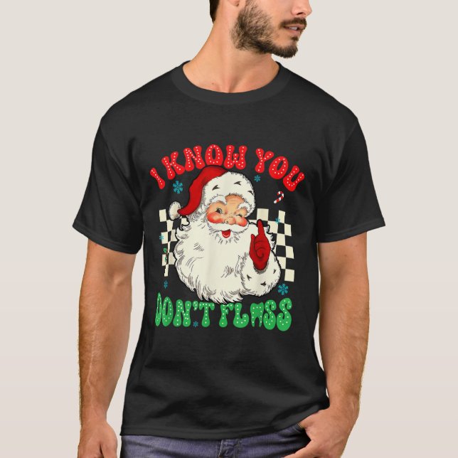 Camiseta Funny Santa I Sabe Que No Fuiste Dentista Dental (Anverso)