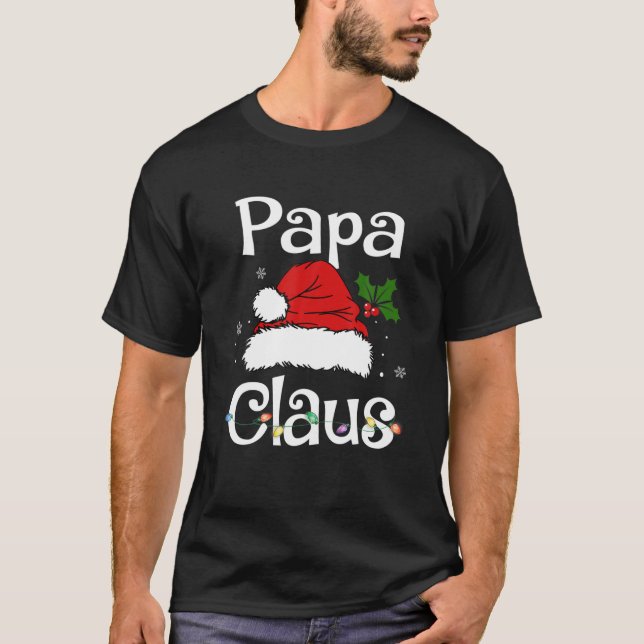 Camiseta Funny Santa Papa Claus Christmas Matching Family (Anverso)