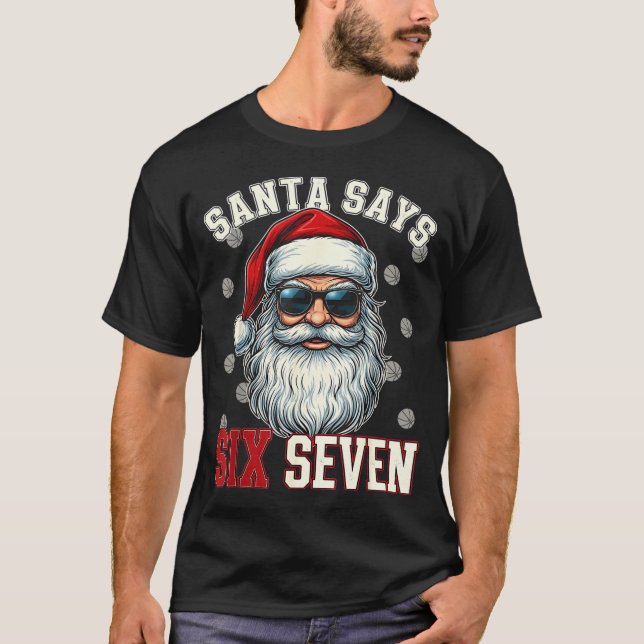 Camiseta Funny Santa Says Six Seven Christmas 67 Meme Baske (Anverso)