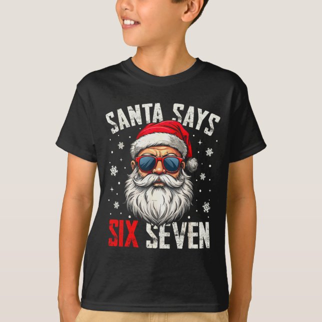 Camiseta Funny Santa Says Six Seven Christmas 67 Meme Xmas  (Anverso)