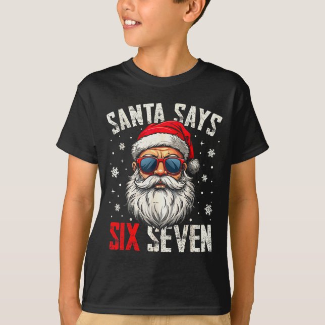 Camiseta Funny Santa Says Six Seven Christmas 67 Meme Xmas  (Anverso)