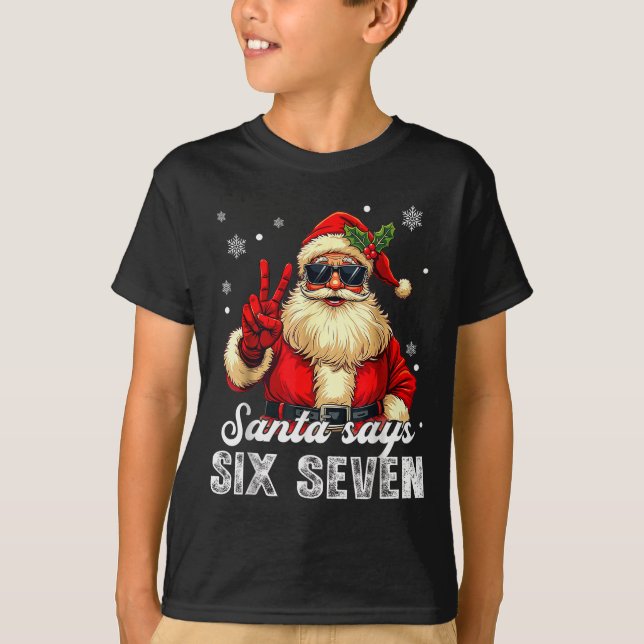 Camiseta Funny Santa Says Six Seven Christmas 67 Meme Xmas  (Anverso)