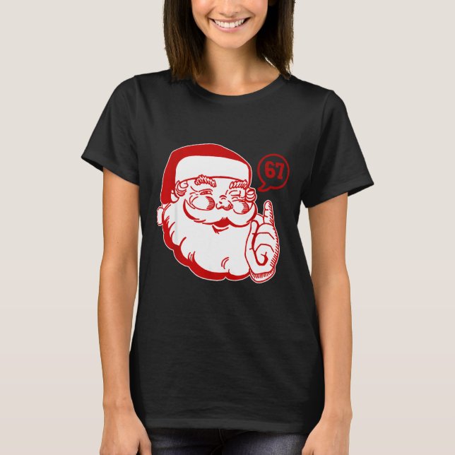 Camiseta Funny Santa Says Six Seven Christmas 67 Xmas Boys  (Anverso)