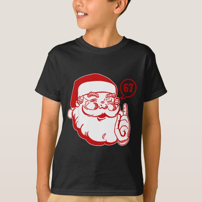 Camiseta Funny Santa Says Six Seven Christmas 67 Xmas Boys  (Anverso)
