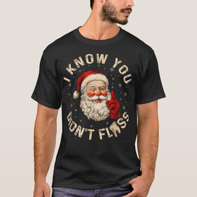 Camiseta Funny Santa Sé Que No Fuiste Dentista Dental (Anverso)
