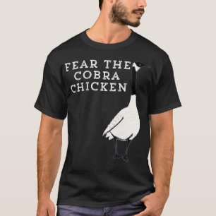 Camiseta Funny Sarcastic Bird Fear The Cobra Chicken