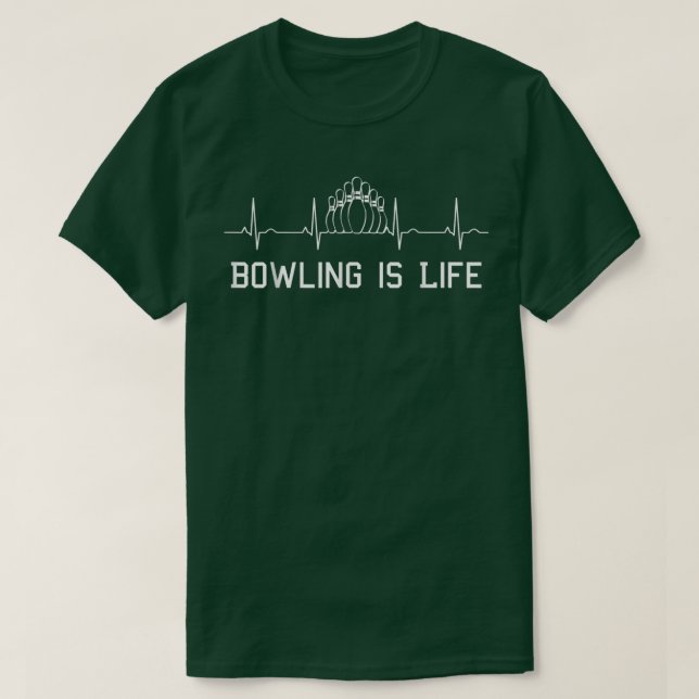 Camiseta Funny Sarcastic Bowling Is Life Ekg Sports Gift T- (Diseño del anverso)