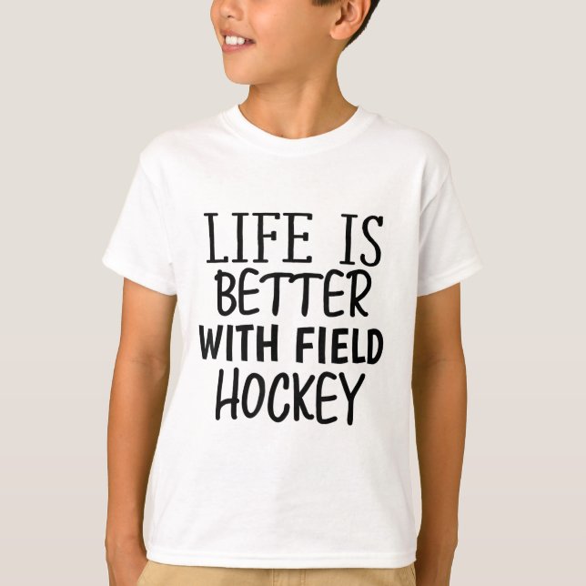 Camiseta Funny Sarcastic Life Is Better With Field Hockey M (Anverso)