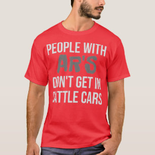 Camiseta Funny Sarcastic People With ARs Dont Get In Cattle