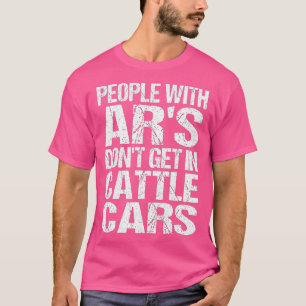 Camiseta Funny Sarcastic People With ARs Dont Get In Cattle